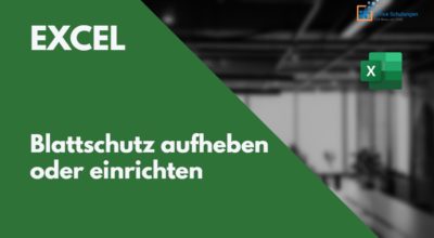 Excel Blattschutz aufheben oder einrichten