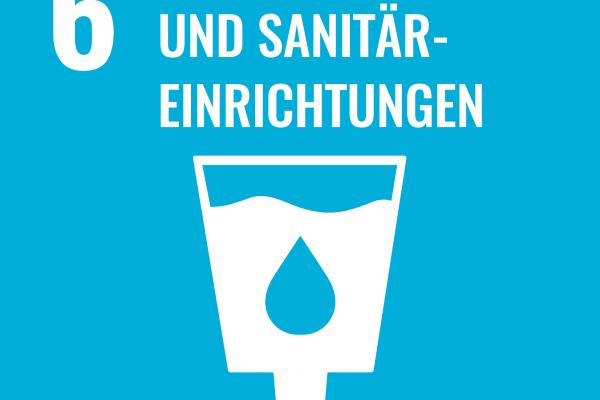 Nachhaltigkeit - Ziel 6 - Sauberes Wasser und Sanitärversorgung 