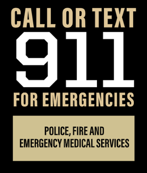 Call or Text 911 for emergencies - Police, Fire and Emergency Medical Services