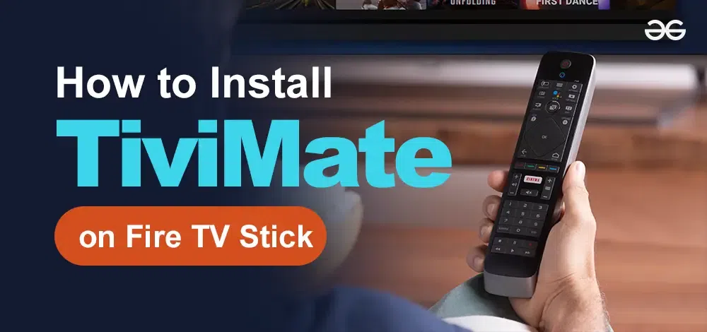 How to Install TiviMate on Fire TV Stick