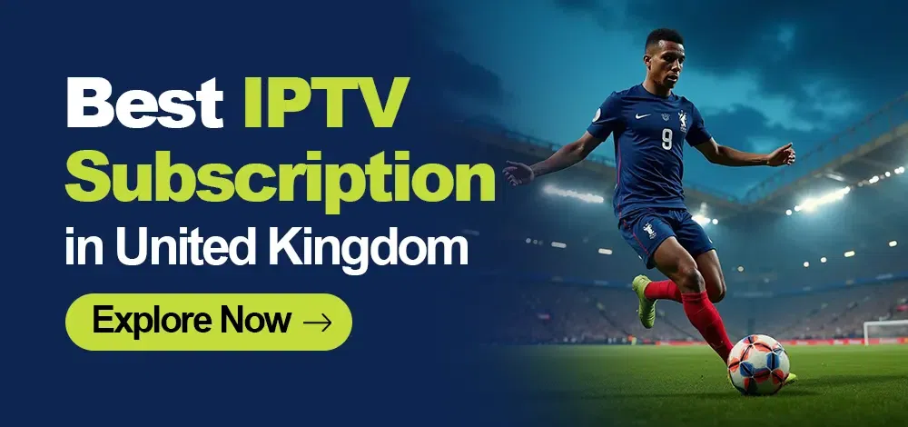 Best UK IPTV Service Providers for 2025