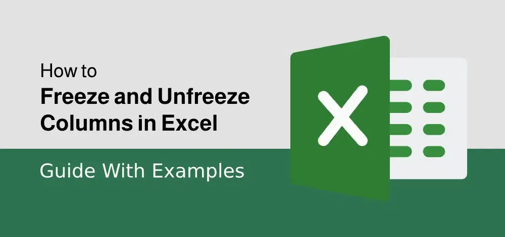 How to Freeze and Unfreeze Columns in Excel (With Step-by-Step Examples)