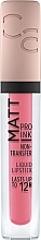 Matt Pro Ink Non-Transfer Liquid Lipstick Liquid Lipstick