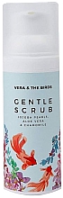 Нежный скраб для лица Vera & The Birds Gentle Scrub