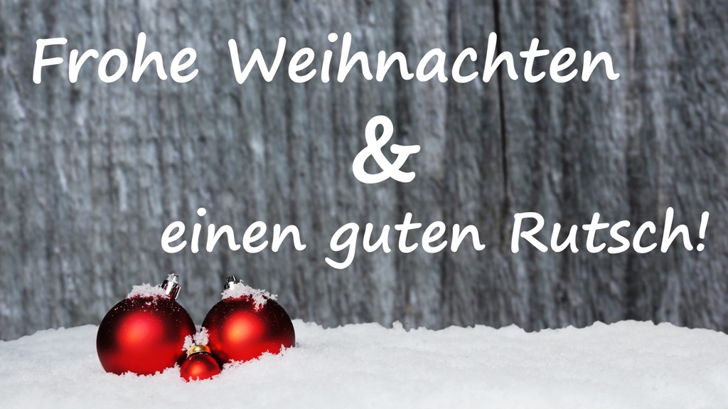 Frohe Weihnachten und guten Rutsch