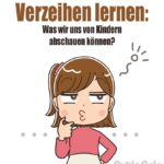 Verzeihen lernen: Was wir uns von Kindern abschauen können?