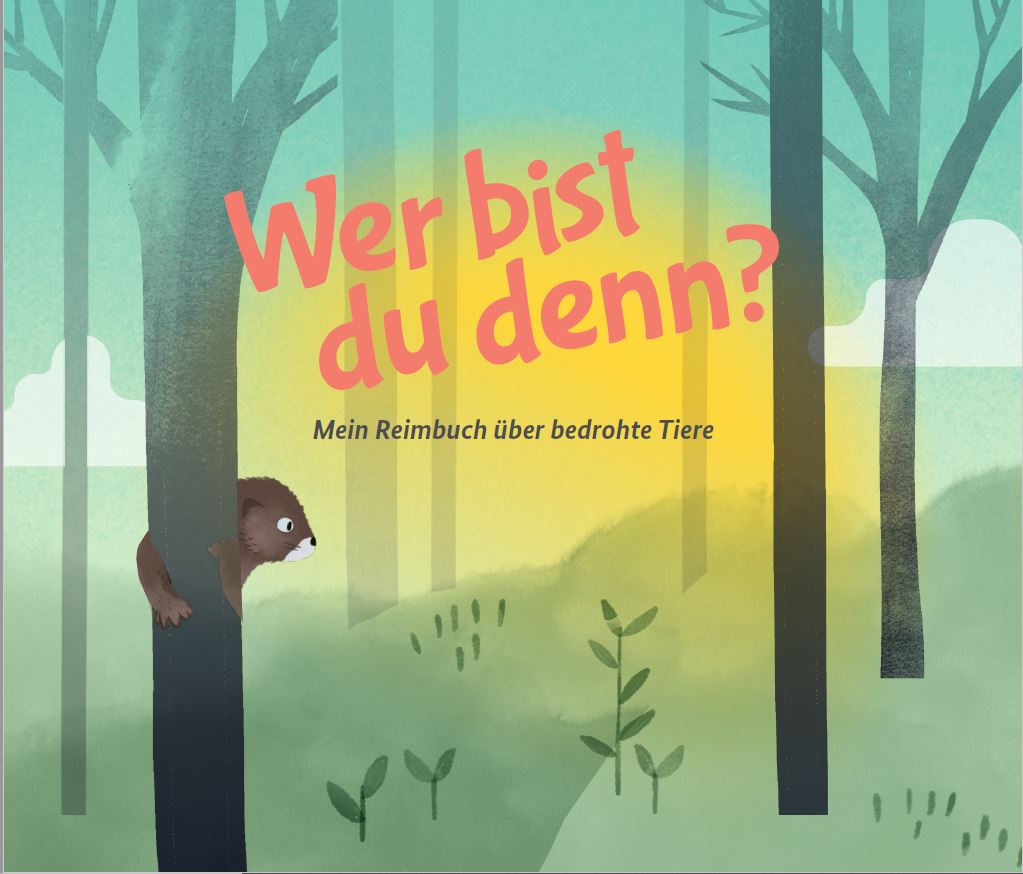 Titelbild der Publikation "Wer bist du denn? Mein Reimbuch über bedrohte Tiere"