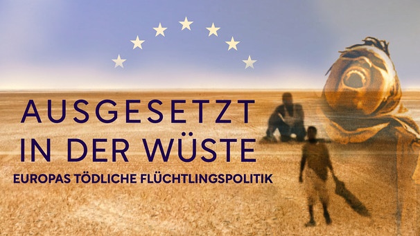 Montage: Ausgesetzte Menschen in der Wüste | Bild: Stills aus dem Film „Ausgesetzt in der Wüste“/ Montage: BR