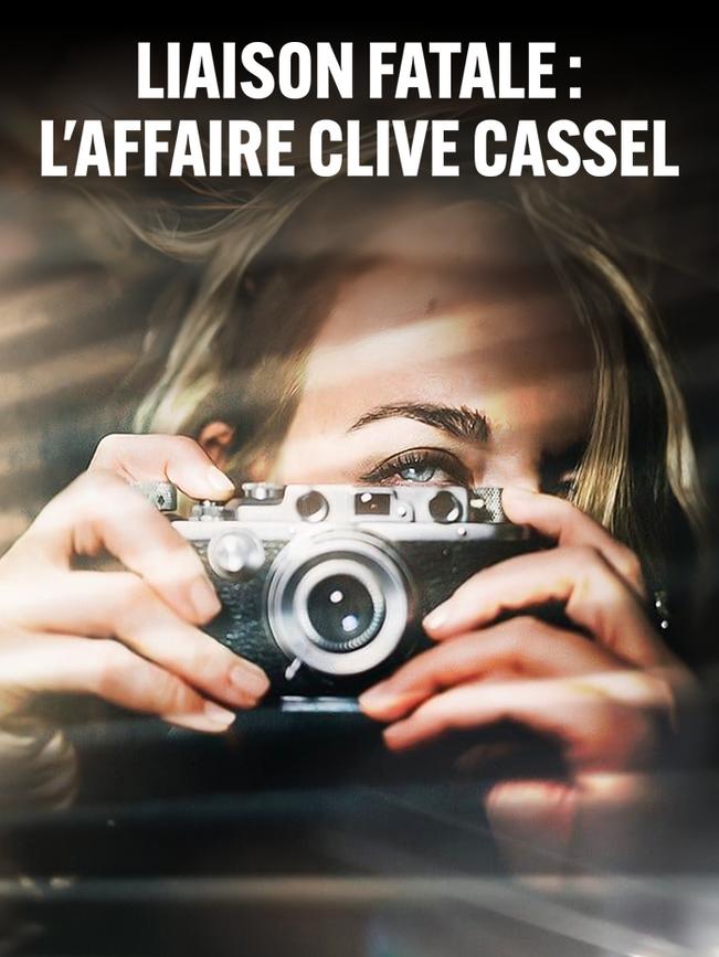 Liaison fatale : l'affaire Clive Cassel