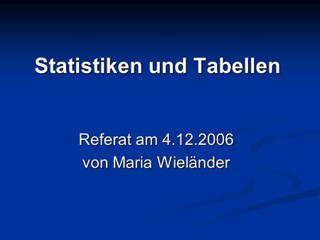 Statistiken und Tabellen