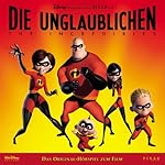 Die Unglaublichen. Das Original-Hörspiel zum Film Titelbild