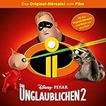 Die Unglaublichen 2. Das Original-Hörspiel zum Film Titelbild