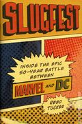 Slugfest Inside the Epic 50-Year Battle Between Marvel and DC HC (2017 Marvel Press) 1-1ST