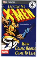 DK Readers: Creating the X-Men HC (2012 DK) How Comics Come to Life 1-REP