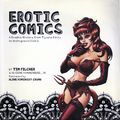 Erotic Comics HC (2008 Abrams) A Graphic History from Tijuana Bibles to Underground Comix 1-1ST