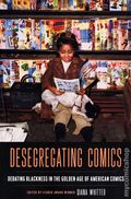 Desegregating Comics SC (2023 RUP) Debating Blackness in the Golden Age American Comics 1-1ST