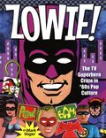 Zowie! The TV Superhero Craze In '60s Pop Culture HC (2024 TwoMorrows) 1-1ST