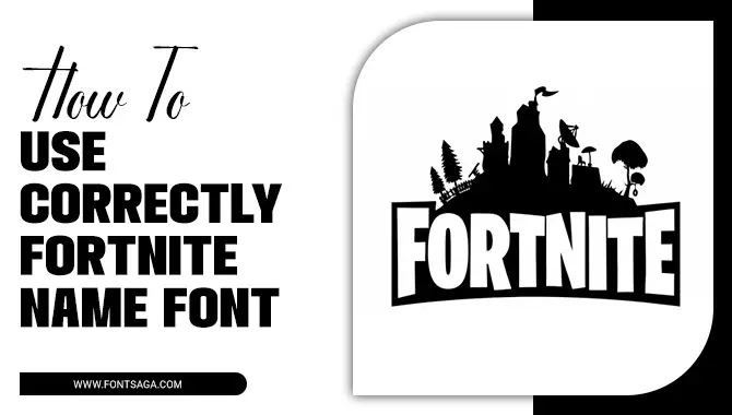 How To Use Correctly Fortnite Name Font: Fortnite Typography