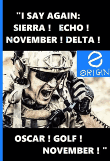 a poster with a soldier on it that says i say again sierra echo november delta oscar golf november