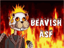 a cartoon of a beaver with flames on its head and the words beavish asf