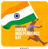 a poster for august 15th indian independence day shows a man holding a flag