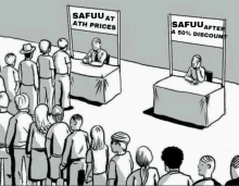 a black and white cartoon of a group of people standing in front of two tables with signs that say safuu at ath prices