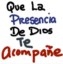 a sign that says que la presencia de dios te acompañe in spanish