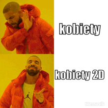 a man in an orange jacket is making a funny face with the words kobiety and kobiety 2d