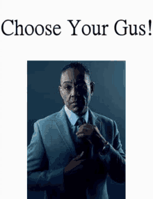 a man in a suit and tie is standing in front of a sign that says `` choose your gus ! ''