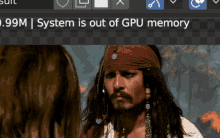 a screen shot of jack sparrow with the words system is out of gpu memory below him