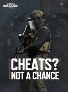 a man in a helmet is holding a gun in a video game and says `` cheats ? not a chance '' .