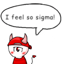 a drawing of a devil with horns and a speech bubble that says i feel so sigma