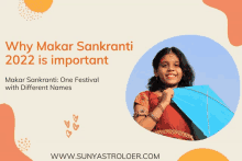 why makar sankranti 2022 is important makar sankranti: one festival with different names