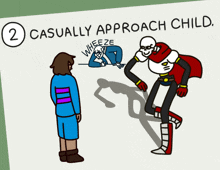 a drawing of papyrus and frisk with the words " casually approach child " above them