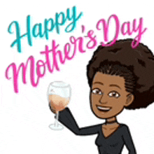 a cartoon woman is holding a glass of wine and toasting with the words `` happy mother 's day '' .