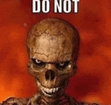 a skeleton is smiling in front of a red background and says `` do not '' .