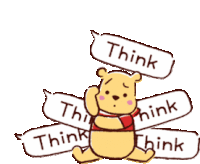 a cartoon of winnie the pooh with speech bubbles that say think