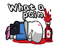 a cartoon drawing of a person laying on the ground with a bottle of ketchup next to them that says what a pain