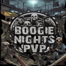 a poster for boogie nights pvp with zombies and skulls on it