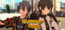 a couple of anime characters standing next to each other with the words burrito time written above them