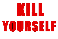 a sign that says kill yourself in red letters on a white background