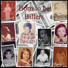 a collage of children with the words born to be billers in red