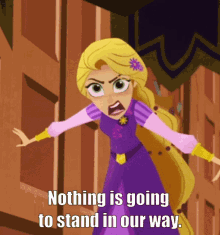 a cartoon of rapunzel with the words nothing is going to stand in our way