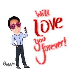 a cartoon of a man holding a red rose with the words will love you forever