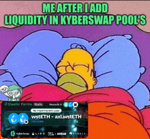 a cartoon of homer simpson laying in a bed with the caption me after i add liquidity in kyberswap pool '