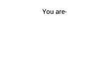 a white background with the words `` you are '' written in black on it .