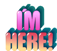 a sticker that says " i 'm here " on a white background