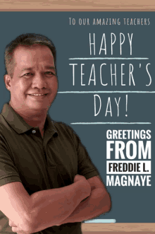 a man is standing in front of a blackboard that says happy teacher 's day greetings from freddie l magnaye