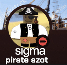 a picture of a pirate with the name sigma pirate azt