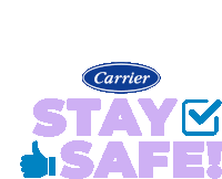 a logo for carrier that says stay safe with a thumbs up